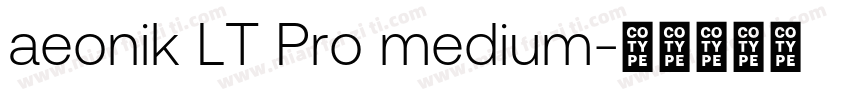 aeonik LT Pro medium字体转换